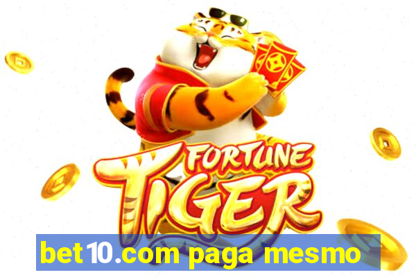 bet10.com paga mesmo